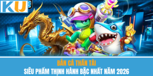 Bắn Cá Thần Tài – Siêu Phẩm Thịnh Hành Bậc Nhất Năm 2026