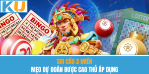 Soi Cầu 3 Miền – Mẹo Dự Đoán Được Cao Thủ Áp Dụng