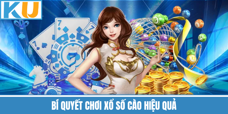 Bí Quyết Chơi Xổ Số Cào Hiệu Quả